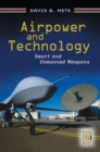 Airpower and Technology : Smart and Unmanned Weapons - Book