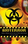 Bioterror : Anthrax, Influenza, and the Future of Public Health Security - Book