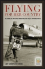 Flying for Her Country : The American and Soviet Women Military Pilots of World War II - Book