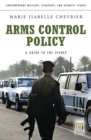 Arms Control Policy : A Guide to the Issues - Book