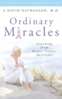 Ordinary Miracles : Learning from Breast Cancer Survivors - Book