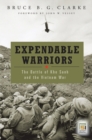 Expendable Warriors : The Battle of Khe Sanh and the Vietnam War - Book