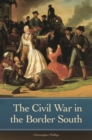 The Civil War in the Border South - Book