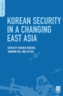 Korean Security in a Changing East Asia - Book