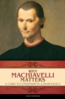 Why Machiavelli Matters : A Guide to Citizenship in a Democracy - eBook