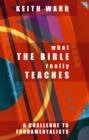 What the Bible Really Teaches : A Challenge to Fundamentalists - Book