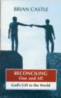 Reconciling One and All : God'S Gift To The World - Book
