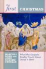 The First Christmas : What The Gospels Really Teach Us About Jesus's Birth - Book