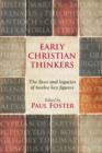 Early Christian Thinkers : The Lives And Legacies Of Twelve Key Figures - Book