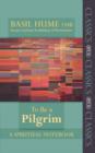 To be a Pilgrim : A Spiritual Notebook - Book