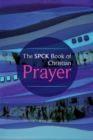 The SPCK Book of Christian Prayer - Book