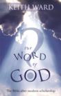 The Word of God : The Bible After Modern Scholarship - Book