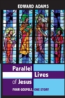 Parallel Lives of Jesus : A Narrative-Critical Guide To The Four Gospels - Book