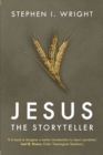 Jesus the Storyteller : Why Did Jesus Teach In Parables? - Book