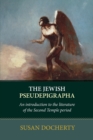 The Jewish Pseudepigrapha : An Introduction To The Literature Of The Second Temple Period - Book