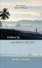 Letters by a Modern Mystic : Excerpts From Letters Written To His Father By Frank C. Laubach - Book