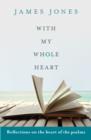 With My Whole Heart : Reflections On The Heart Of The Psalms - Book