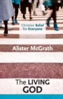 Christian Belief for Everyone: The Living God - Book