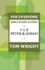 For Everyone Bible Study Guide: 1 And 2 Peter And Judah - Book