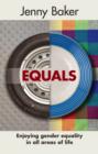 Equals : Enjoying Gender Equality In All Areas Of Life - Book