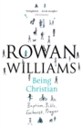 Being Christian : Baptism, Bible, Eucharist, Prayer - Book