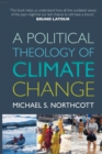 A Political Theology of Climate Change - Book