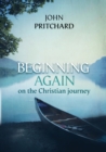 Beginning Again on the Christian Journey - Book