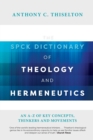The SPCK Dictionary of Theology and Hermeneutics - Book
