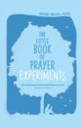 The Little Book of Prayer Experiments - Book