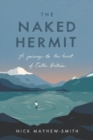 The Naked Hermit : A Journey to the Heart of Celtic Britain - Book