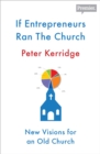 If Entrepreneurs Ran The Church - Book