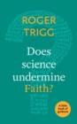 Does Science Undermine Faith? : A Little Book Of Guidance - Book