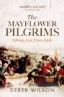 The Mayflower Pilgrims : Sifting Fact from Fable - Book