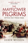The Mayflower Pilgrims : Sifting Fact from Fable - Book