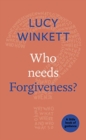 Who Needs Forgiveness? : A Little Book of Guidance - Book