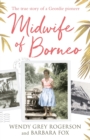 Midwife of Borneo : The True Story of a Geordie Pioneer - Book