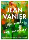 We Need One Another : Responding to God's Call to Live Together - Book