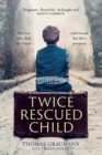 Twice-Rescued Child: An orphan tells his story of double redemption - Book