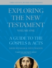 Exploring the New Testament, Volume 1 : A Guide to the Gospels and Acts, Third Edition - Book