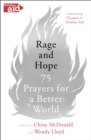 Rage and Hope : 75 prayers for a better world - Book