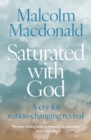 Saturated with God : A cry for nation-changing revival - eBook
