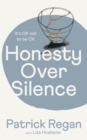 Honesty Over Silence : It's OK Not To Be OK - eBook