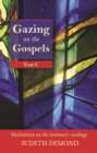 Gazing on the Gospels : Year C - Meditations On The Lectionary Readings - eBook
