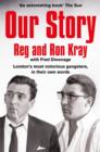 Our Story - Reginald Kray