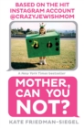 Mother, Can You Not? - eBook