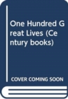 One Hundred Great Lives - Book