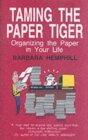 Taming the Paper Tiger : Organizing the Paper in Your Life - Book