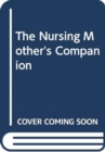 The Nursing Mother's Companion - Book