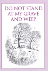 Do Not Stand at My Grave and Weep - Book
