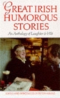 Great Irish Humorous Stories : An Anthology of Laughter and Wit - Book